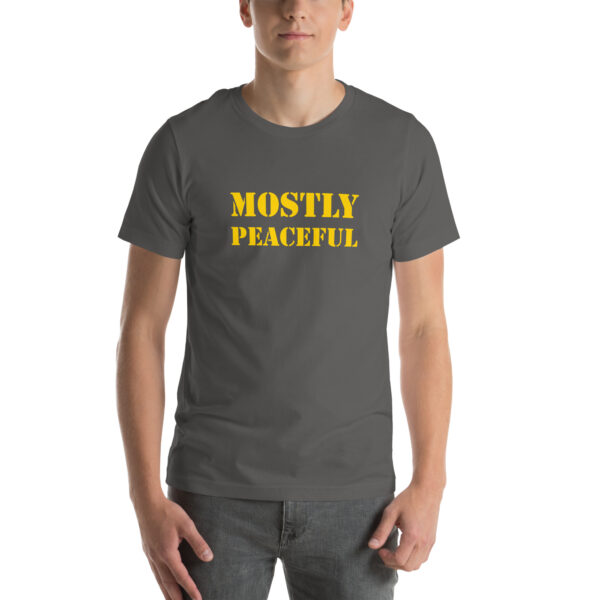 "Mostly Peaceful" T-Shirt - Image 31