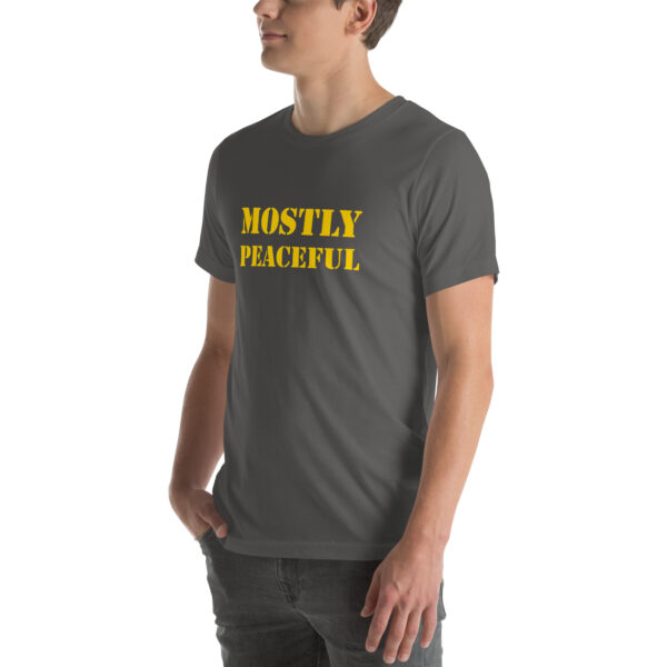 "Mostly Peaceful" T-Shirt - Image 34