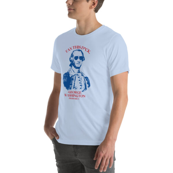 "Tax This D*ck" T-Shirt - Image 4