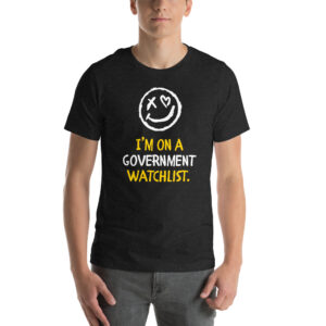 Government Watchlist T-Shirt