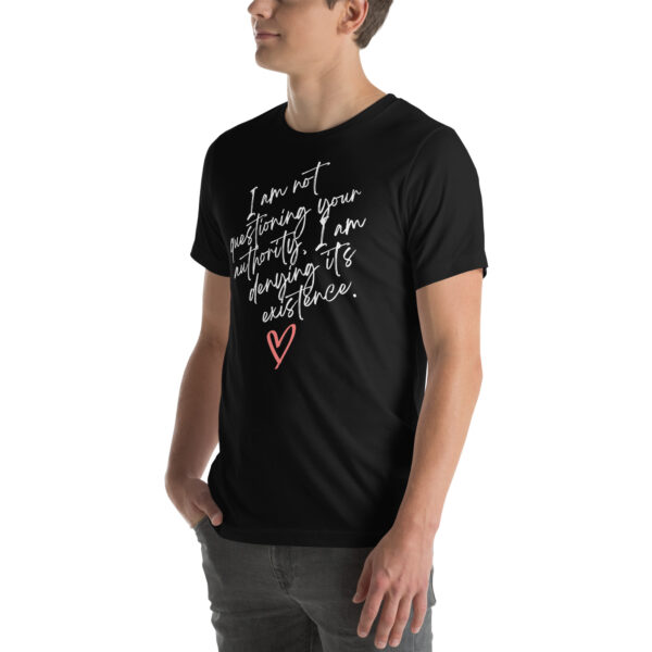Denying Your Authority T-Shirt - Image 4