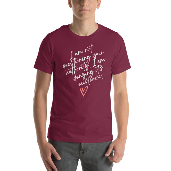 Denying Your Authority T-Shirt - Image 25