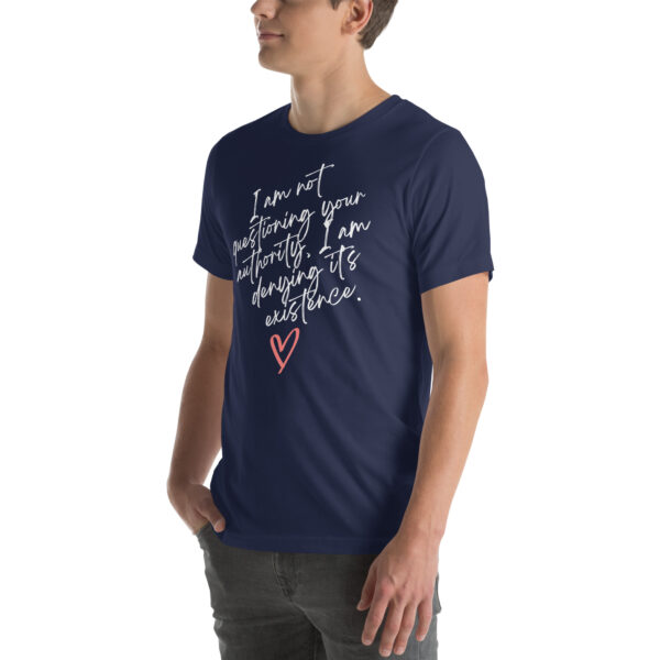 Denying Your Authority T-Shirt - Image 16