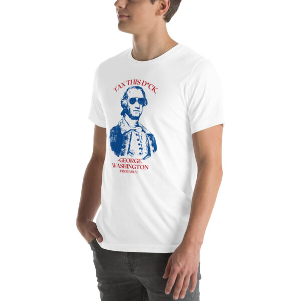 "Tax This D*ck" T-Shirt - Image 22