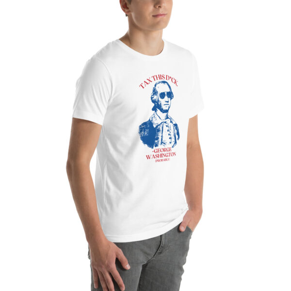 "Tax This D*ck" T-Shirt - Image 24